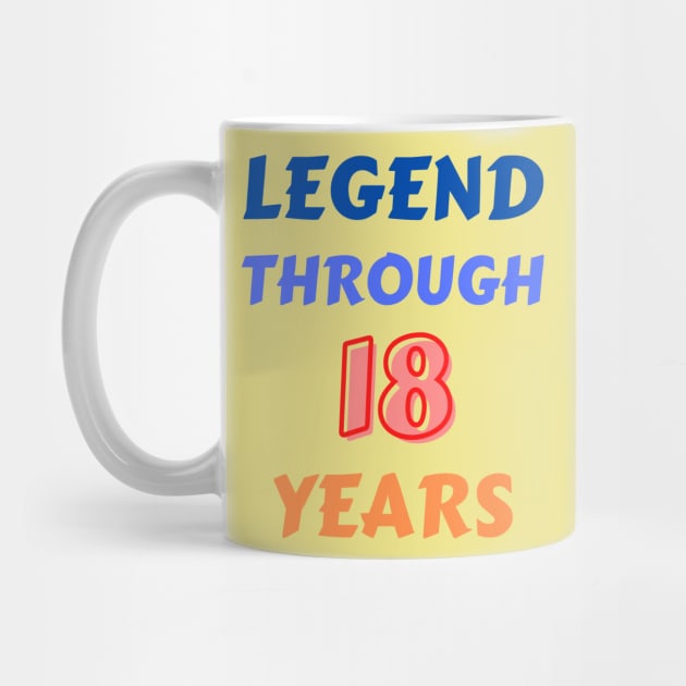 Legend Through 18 Years For Birthday by Creative Town